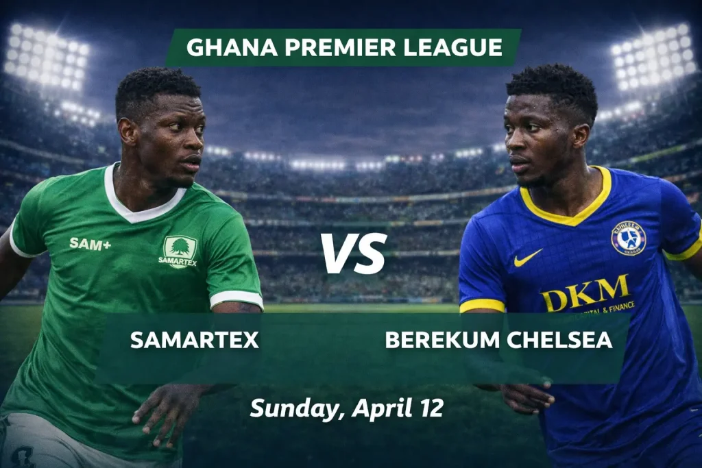 Samartex vs Berekum Chelsea Prediction